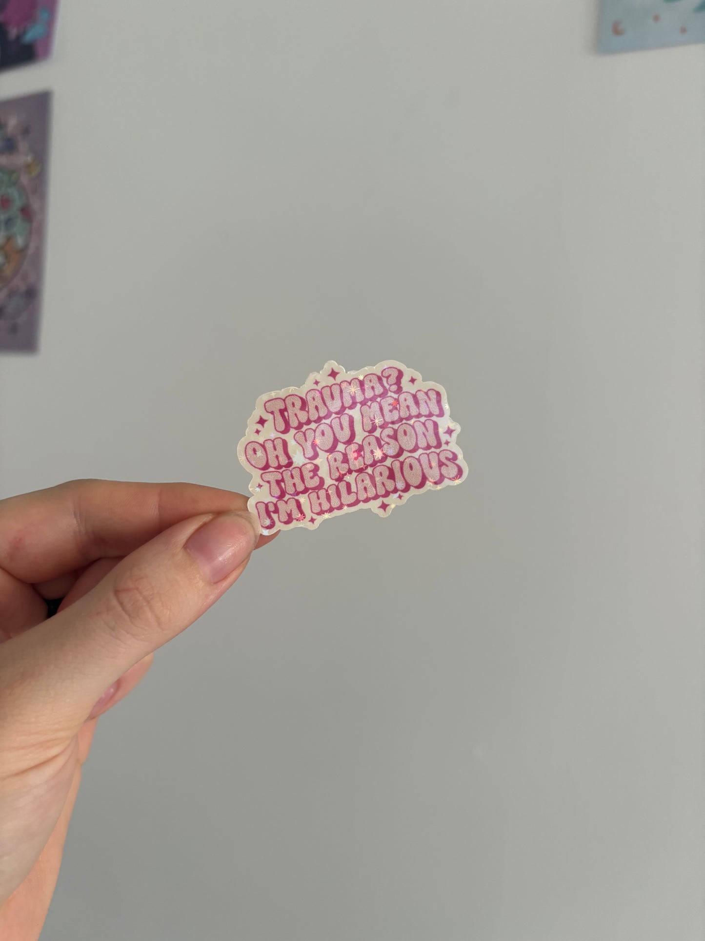 The Reason I’m Hilarious Holographic Sticker
