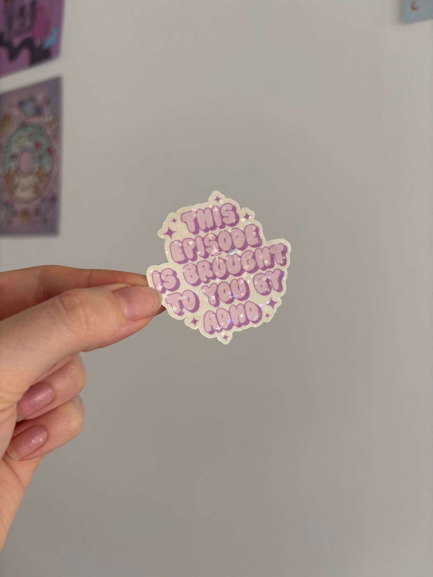 Brought To You By ADHD Holographic Sticker