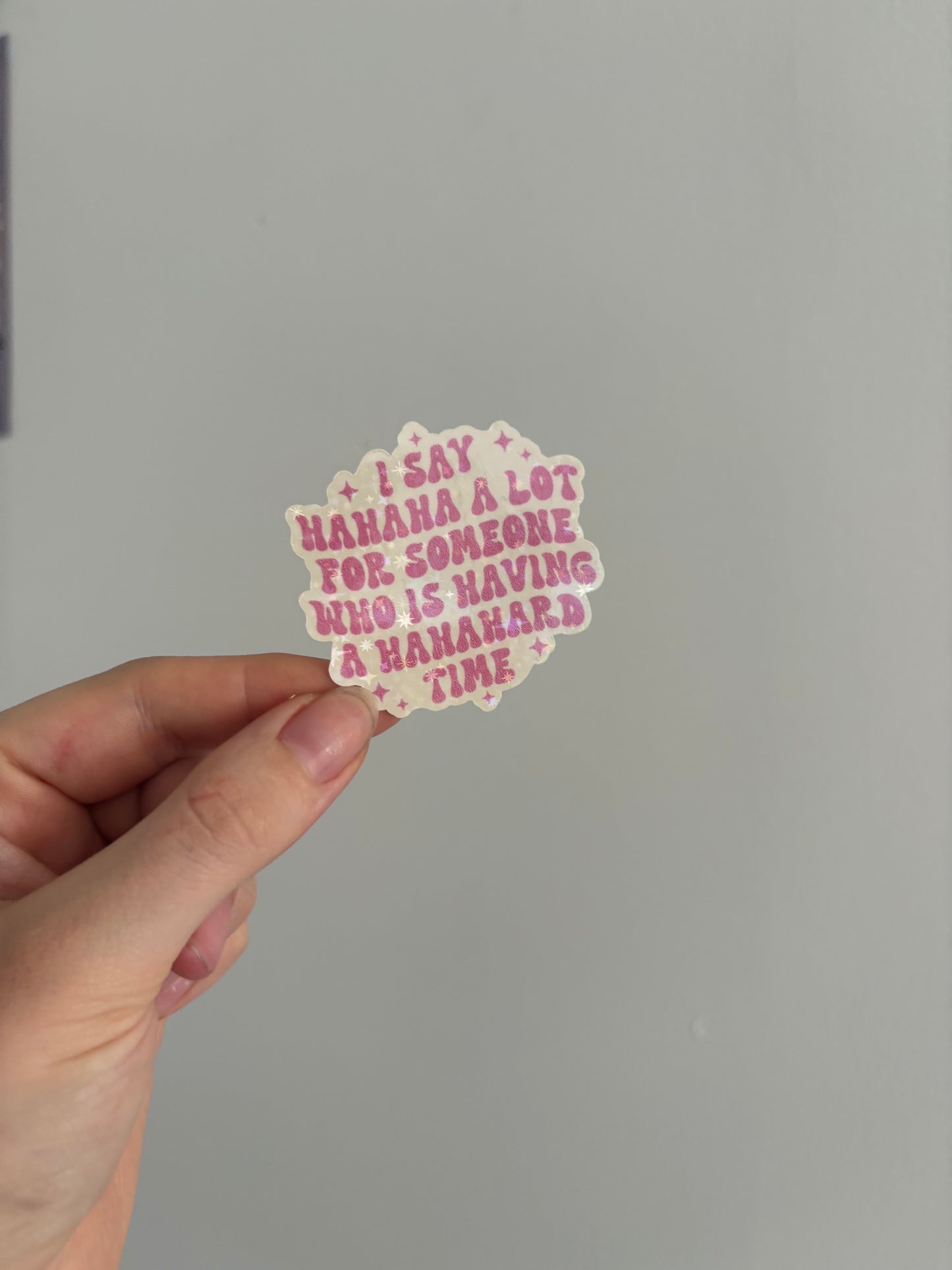 Hahahard Time Holographic Sticker