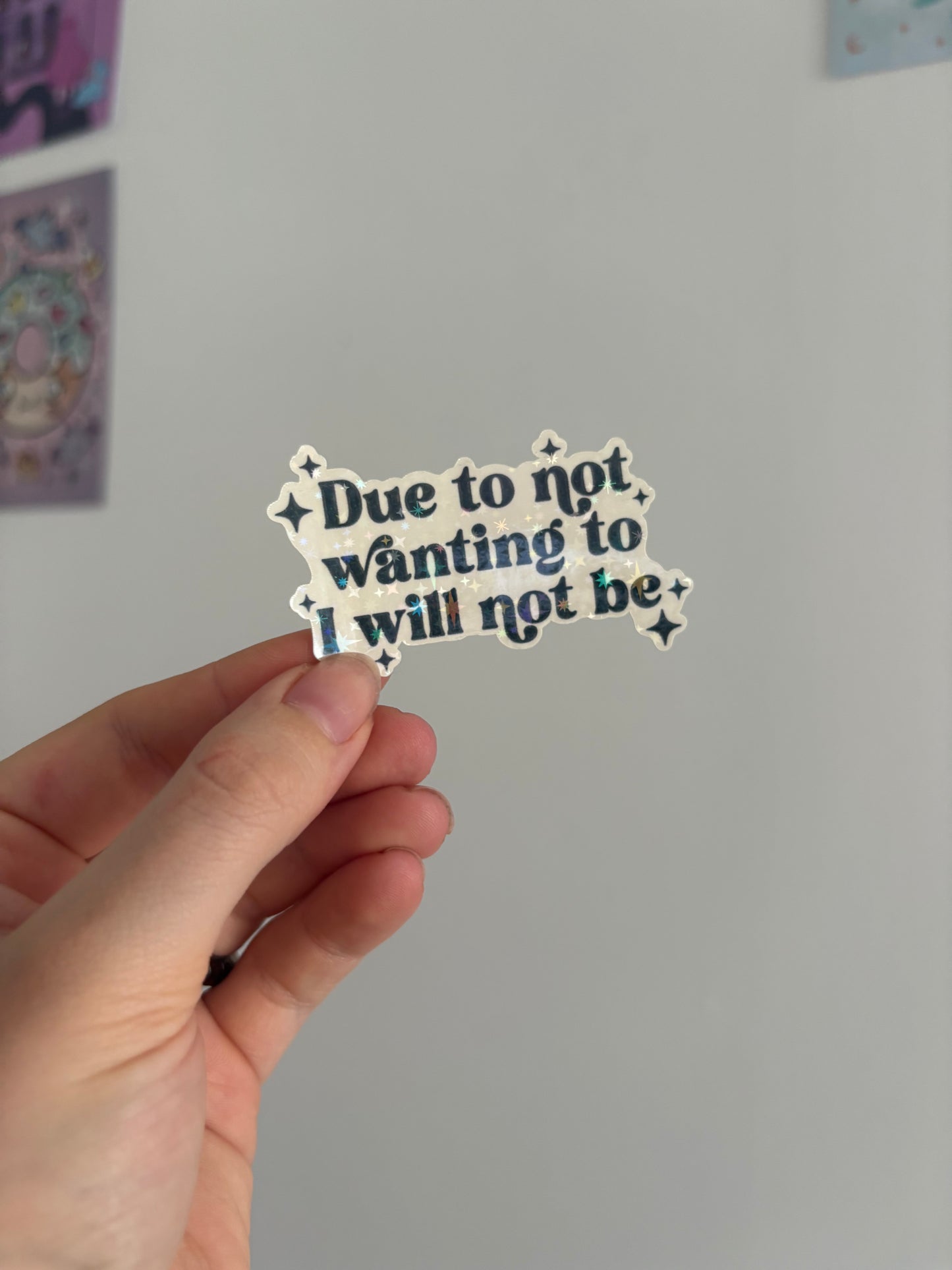 I Will Not Be Holographic Sticker