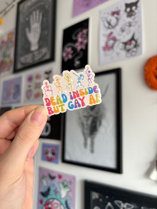 Dead Inside But Gay AF Holographic Sticker
