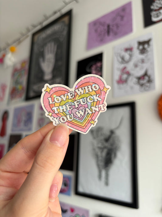 Love Who You Want Holographic Sticker
