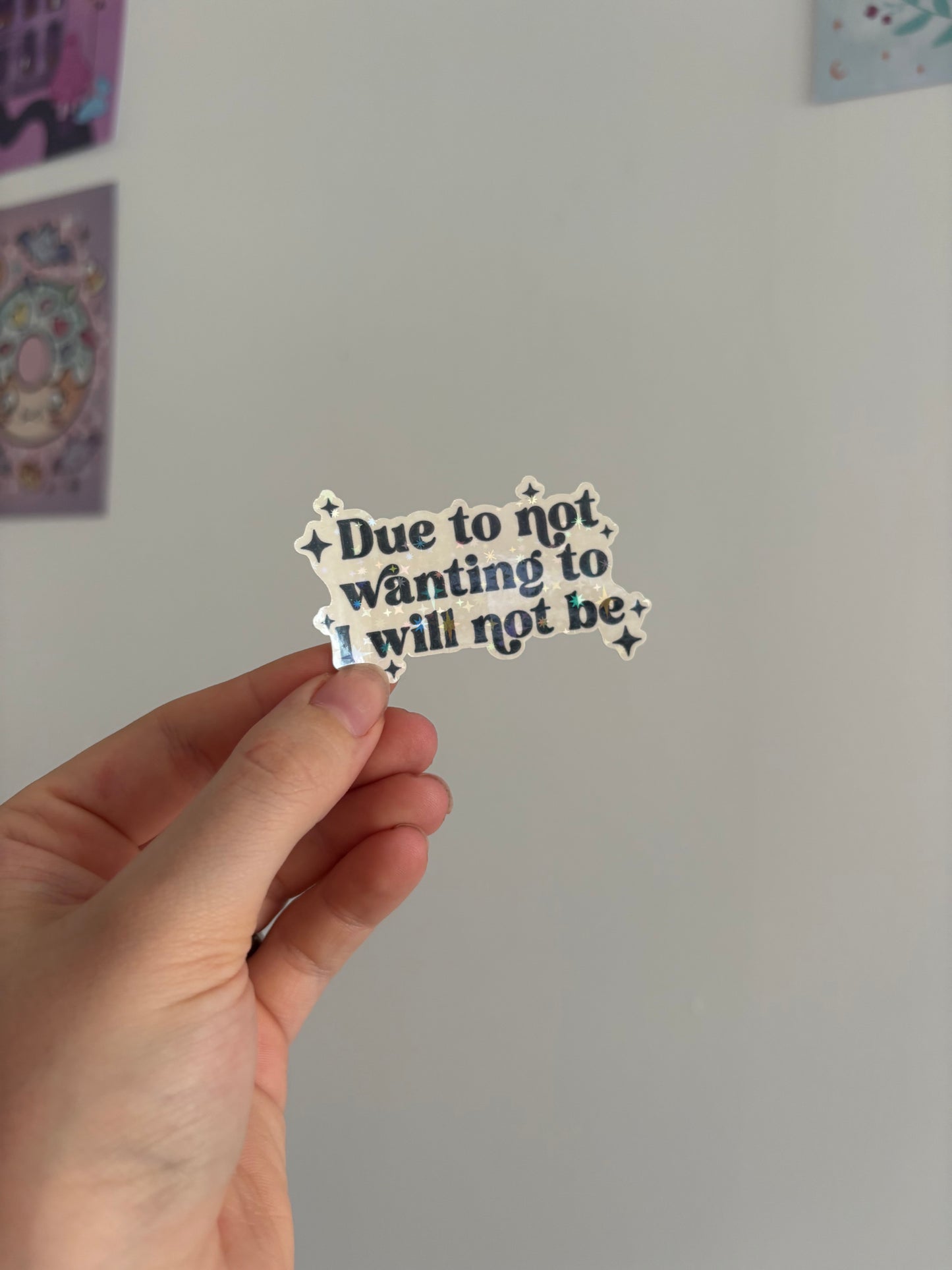 I Will Not Be Holographic Sticker
