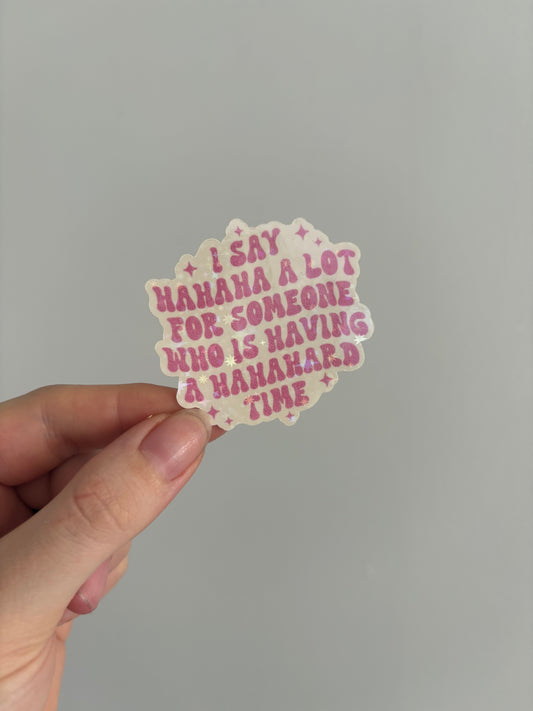 Hahahard Time Holographic Sticker